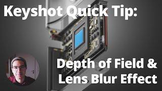 Keyshot Quick Tip: Depth of Field & Lens Blur