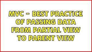 MVC - Best practice of passing data from partial view to parent view