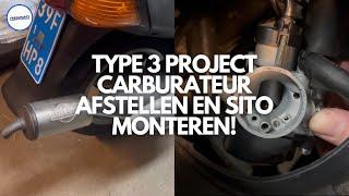 Carburateur Afstellen En Sito Plus Monteren! | Type 3 Project | Fresh Parts