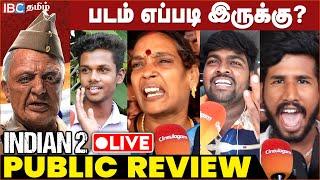 Live : INDIAN 2 Public Review | Kamal Haasan | Shankar | Anirudh | Public Opinion | IBC Tamil