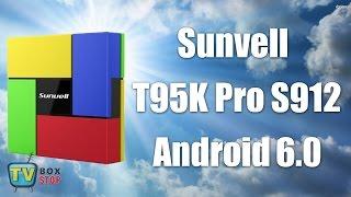 Sunvell T95K Pro Amlogic S912 Octa Core Android 6.0 TV Box