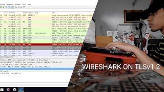Wireshark: Basic Tutorial on TLSv1.2 Decryption