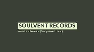 Vektah feat. PAV4N & T-Man - Echo Mode (Official Audio)