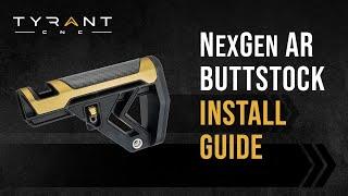 Tyrant CNC NexGen AR Buttstock Install Guide