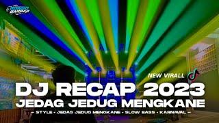 DJ RECAP VIRAL TIK-TOK FULL MUSHUP JEDAG JEDUG MENGKANE • BONGOBARBAR