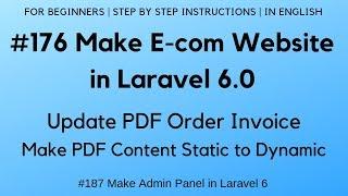 #176 Make E-com Website in Laravel 6 | Update PDF Order Invoice | Make PDF Dynamic