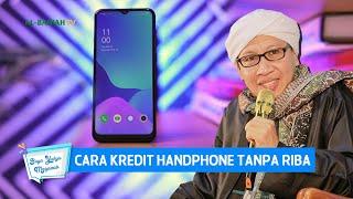 Cara Kredit Handphone Tanpa Riba | Buya Yahya Menjawab