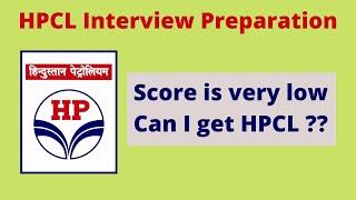 Score is very Low Can I get HPCL ??| HPCL Interview Preparation | How to Prepare HPCL Interview