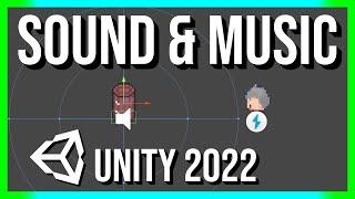 How to Add Sound, Music, and 3D Audio for 2D Unity 2022 Games