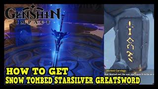 Genshin Impact How to Get Snow Tombed Starsilver Greatsword - All Dragonspine Stone Tablet Locations