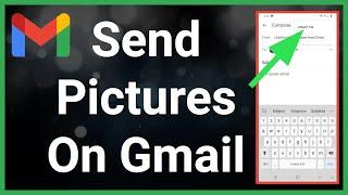 How To Send Pictures On Gmail Android!
