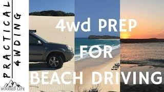 4wd VEHICLE PREPARATION FOR BEACH DRIVING - Practical 4wding