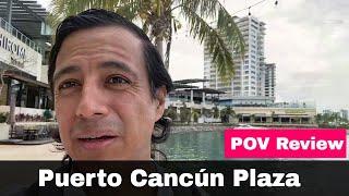 Marina Puerto Cancún Plaza POV review. What To Do In Cancún What Its Like To Travel During Pandemic.