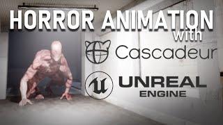 Animating a First Person Horror Shot | CASCADEUR TO UNREAL ENGINE 5