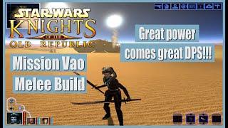 Star Wars Knights of the Old Republic Mission Vao Melee Build