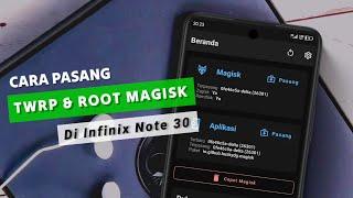 HOW TO INSTALL TWRP & MAGISK ROOT ON INFINIX NOTE 30 HP