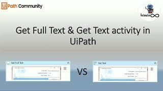 Difference Between Get Text and Get Full Text Activity in UiPath