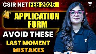 CSIR NET Dec 2024 Application | Avoid these Last Moment mistakes | CSIR NET Chemistry Exam