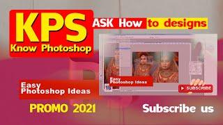 KPS |Know Photoshop |2021|Promo Video|KPS Tutorials