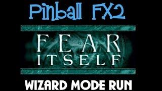 Pinball FX2 - Fear Itself Wizard mode run (25 minutes)