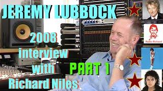 Jeremy Lubbock Part 1:Interview with master composer producer arranger