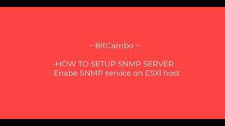 Khmer - how to add SNMP server and enable SNMP service on ESXi