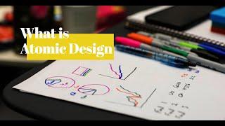 What is Atomic Design and how to use it