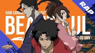 SAMURAI CHAMPLOO RAP AMV | "beautiful" | Ham Sandwich (prod. Zach Sutton)