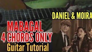MABAGAL EASY 4 CHORDS ONLY GUITAR TUTORIAL! MOIRA DELA TORRE AND DANIEL PADILLA