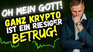 Ganz Krypto ist ein riesiger BETRUG! Hier der Beweis!