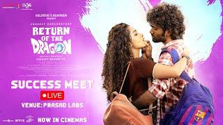 Dragon Success Meet LIVE | Pradeep Ranganathan | Anupama | Kayadu Lohar | Ashwath Marimuthu