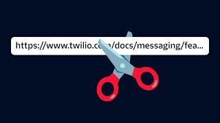 Link Shortening with Twilio | Branded, Trackable, and Scalable