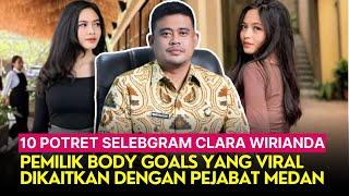 10 Potret Selebgram Clara Wirianda, Pemilik Body Goals yang Viral Dikaitkan dengan Pejabat Medan