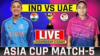 Live India Womens vs Uae Womens Asia Cup 2024 Match-5 | Today Live Cricket Match Ind vs Uae #cricket