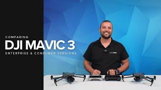 DJI Mavic 3 - Comparing Enterprise and Consumer Versions