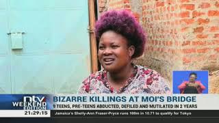 Bizarre killings at Moi's Bridge: 9 girls abducted in just 2 years