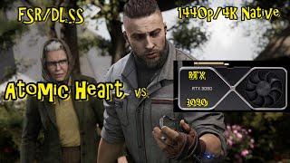 Atomic Heart vs. the RTX 3090 Stock FSR/DLSS 1440p and 4k Native