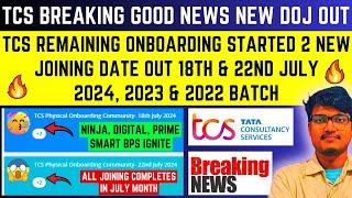 TCS All Remaining Students Onboarding Started 2024-2022 Batch | TCS 2 New Joining Date 18 & 22 July