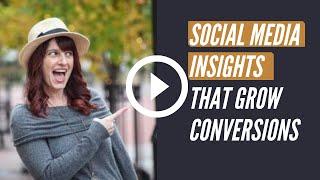 How to use social media insight to grow conversions