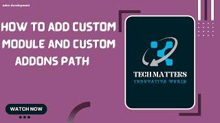 Add CUSTOM Module & Custom Addons Path in Odoo || Odoo ||