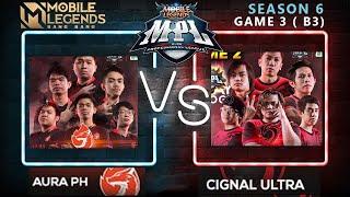 [MLBB LIVE] AURA PH VS CIGNAL ULTRA ( GAME 3 ) B3 MPL-PH Season 6