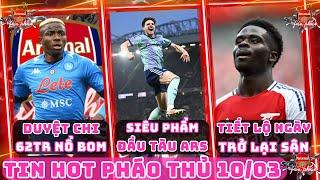 TIN ARSENAL 10/3: RICE LẬP SIÊU PHẨM XỨNG ĐÁNG ĐẦU TÀU PHÁO THỦ, DUYỆT NCHI 62TR BẢNG KÝ OSIMHEN HÈ