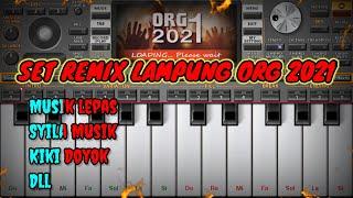 SET ORG 2021 REMIX LAMPUNG || FULL STYLE MUSIK LEPAS ENAK