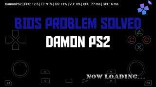 Damon ps2 bios problem solved with proof for android