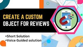 Create a Custom Object for Reviews || Build a Data Model for a Recruiting App