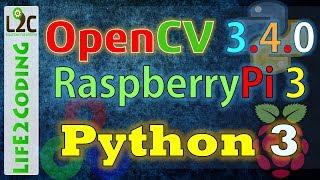 Install OpenCV 3.4.0 on Raspberry Pi 3 with Python 3.5.3