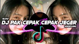 DJ PAK CEPAK CEPAK JEGER SLOW ANGKLUNG || VIRAL TIK TOK REMIX TERBARU2021  BY FERNANDO BASS