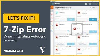 7 Zip Error When installing Autodesk | Vigram Vasi