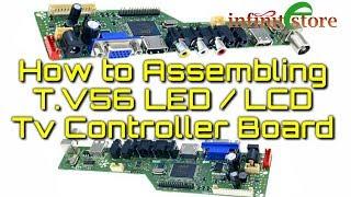 How to Assembling LED TV using T.V56 Controller Board