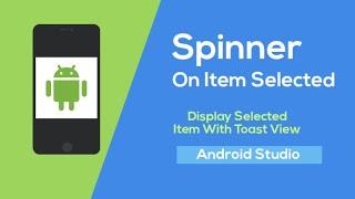 How To Use Spinner & Getting Item Selected [Android Studio Tutorial]